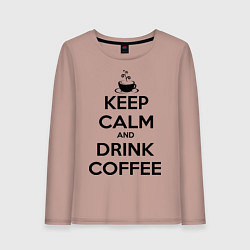 Лонгслив хлопковый женский Keep Calm & Drink Coffee, цвет: пыльно-розовый