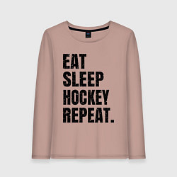 Женский лонгслив EAT SLEEP HOCKEY REPEAT