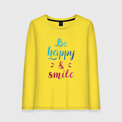 Лонгслив хлопковый женский Be happy and smile, цвет: желтый