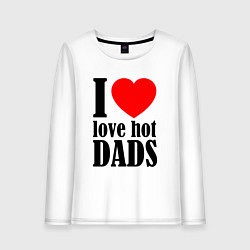 Лонгслив хлопковый женский I LOVE HOT DADS, цвет: белый