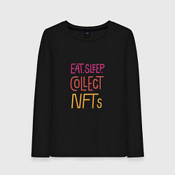 Женский лонгслив Eat Sleep Collect NFTs