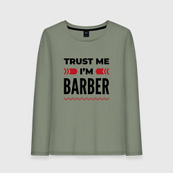 Лонгслив хлопковый женский Trust me - Im barber, цвет: авокадо