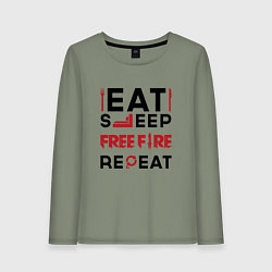Женский лонгслив Надпись: eat sleep Free Fire repeat