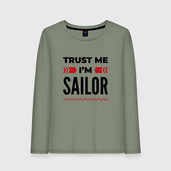 Женский лонгслив Trust me - Im sailor