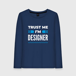 Лонгслив хлопковый женский Trust me Im designer, цвет: тёмно-синий
