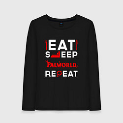 Женский лонгслив Надпись eat sleep Palworld repeat