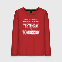 Женский лонгслив Надпись на английском - yesterday and tomorrow