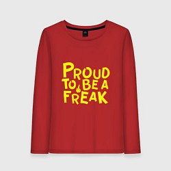 Женский лонгслив Proud to be a freak