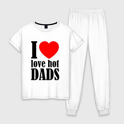 Женская пижама I LOVE HOT DADS