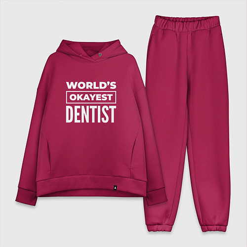 Женский костюм оверсайз Worlds okayest dentist / Маджента – фото 1