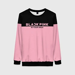 Свитшот женский Black Pink: In Your Area, цвет: 3D-черный