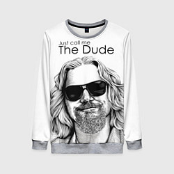 Женский свитшот Just call me the Dude