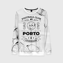 Женский свитшот Porto Football Club Number 1 Legendary