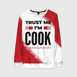 Свитшот женский Trust me Im cook white, цвет: 3D-белый