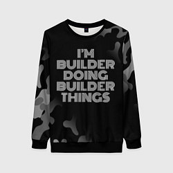 Свитшот женский Im builder doing builder things: на темном, цвет: 3D-черный