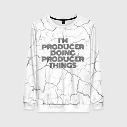 Женский свитшот Im doing producer things: на светлом