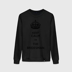 Свитшот хлопковый женский Keep calm Im the Bridesman, цвет: черный