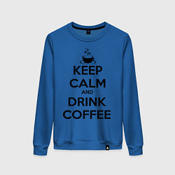 Свитшот хлопковый женский Keep Calm & Drink Coffee, цвет: синий