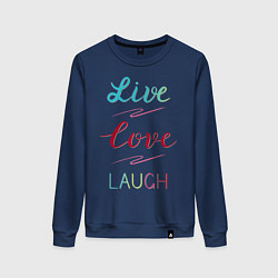 Женский свитшот Live love laugh, Живи, люби