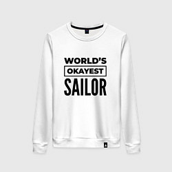 Свитшот хлопковый женский The worlds okayest sailor, цвет: белый
