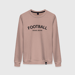 Свитшот хлопковый женский Football never alone - motto, цвет: пыльно-розовый