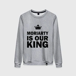 Женский свитшот Moriarty is our king