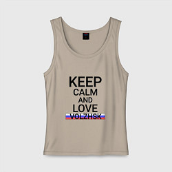 Майка женская хлопок Keep calm Volzhsk Волжск, цвет: миндальный