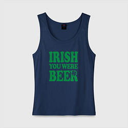 Майка женская хлопок Irish you were beer, цвет: тёмно-синий