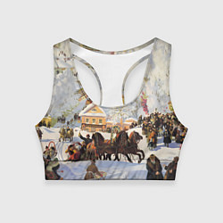 Женский спортивный топ Русская тройка зимой - картина Масленица Кустодиев