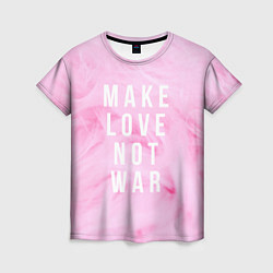 Футболка женская Make love not var, цвет: 3D-принт