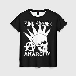 Футболка женская PUNK FOREVER ANARCHY, цвет: 3D-принт