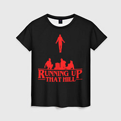 Футболка женская Running Up That Hill, цвет: 3D-принт