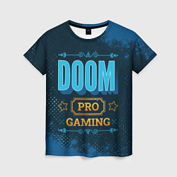 Футболка женская Игра Doom: pro gaming, цвет: 3D-принт