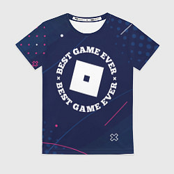 Футболка женская Символ Roblox и надпись best game ever, цвет: 3D-принт
