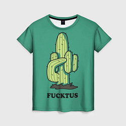 Футболка женская Fucktus cactus, цвет: 3D-принт