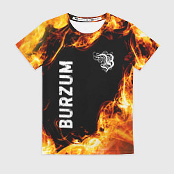 Футболка женская Burzum и пылающий огонь, цвет: 3D-принт