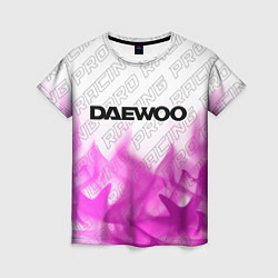 Футболка женская Daewoo pro racing: символ сверху, цвет: 3D-принт