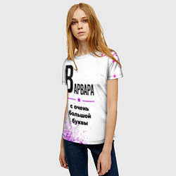 Футболка женская Варвара ну с очень большой буквы, цвет: 3D-принт — фото 2