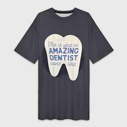 Женская длинная футболка Amazing Dentist