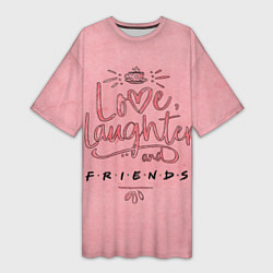 Футболка женская длинная Love laughter and Friends, цвет: 3D-принт