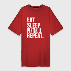 Футболка женская-платье EAT SLEEP PENTAKILL REPEAT, цвет: красный