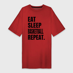 Футболка женская-платье EAT SLEEP BASKETBALL REPEAT, цвет: красный