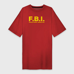 Футболка женская-платье FBI Женского тела инспектор, цвет: красный