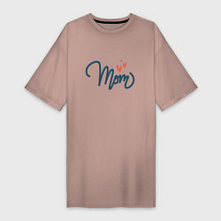 Футболка женская-платье Mom Love, цвет: пыльно-розовый