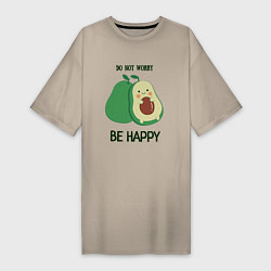 Женская футболка-платье Dont worry be happy - avocado