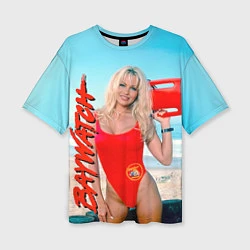 Женская футболка оверсайз Baywatch: Pamela Anderson