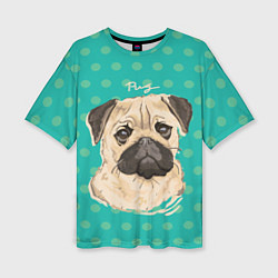Женская футболка оверсайз Pug Mops
