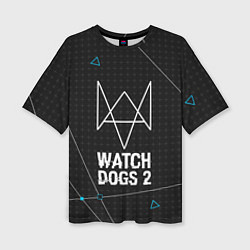 Женская футболка оверсайз Watch Dogs 2: Tech Geometry