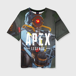 Футболка оверсайз женская Apex Legends: Robot, цвет: 3D-принт