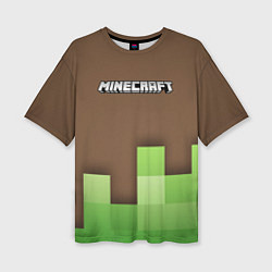 Футболка оверсайз женская Minecraft - Логотип, цвет: 3D-принт